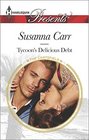 Tycoon's Delicious Debt (Chatsfield, Bk 15) (Harlequin Presents, No 3345)