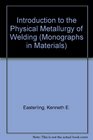 Introduction to the Physical Metallurgy of Welding