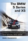 The BMW 5 Series and X5 A History of Production Cars and Tuner Specials 19722008