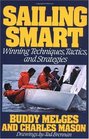 Sailing Smart  Winning Techniques Tactics And Strategies