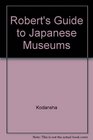 Roberts' Japanese Museums