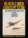 Black Cross/Red Star The Air War over the Eastern Front  Resurgence JanuaryJune 1942