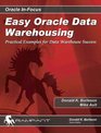 Easy Oracle Data Warehousing Practical Examples for Data Warehouse Success