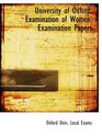 University of Oxford Examination of Women Examination Papers