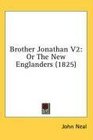 Brother Jonathan V2 Or The New Englanders