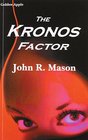 The Kronos Factor