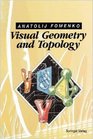 Visual Geometry and Topology