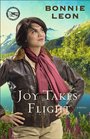 Joy Takes Flight (Alaskan Skies, Bk 3)