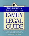 American Bar Association Family Legal Guide The Completely Revised and Updated Edition of You and the Law
