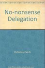 Nononsense delegation
