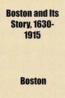 Boston and Its Story 16301915