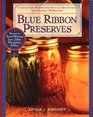 Blue Ribbon Preserves Secrets to AwardWinning Jams Jellies Marmalades and More