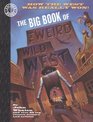 The Big Book of the Weird Wild West : How the West was  Really Won! (Factoid Books)