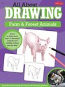 All About Drawing Farm  Forest Animals Learn to draw more than 40 barnyard animals and wildlife critters step by step
