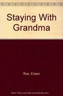 Staying with Grandma