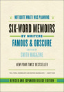 Not Quite What I Was Planning: Six-Word Memoirs by Writers Famous and Obscure (Revised and Expanded Deluxe Edition)