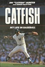 Catfish My Life in Baseball