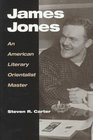 James Jones An American Literary Orientalist Master