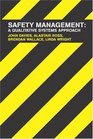 Safety Management A Qualitative Systems Approach