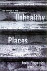 Unhealthy Places  The Ecology of Risk in the Urban Landscape