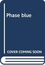Phase blue