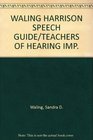 A Speech Guide for Teachers and Clinicians of Hearing Impaired Children