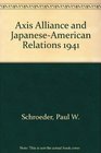 Axis Alliance and JapaneseAmerican Relations 1941