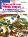 Bisuteria Con Nudos Chinos Y Cuentas Originales Proyectos Explicados