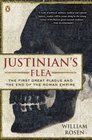 Justinian\'s Flea: The First Great Plague and the End of the Roman Empire