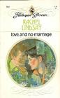 Love and No Marriage (Harlequin Presents, No 381)