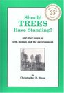 Should Trees Have Standing?  And Other Essays on Law, Morals and the Environment