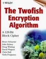 The Twofish Encryption Algorithm A 128Bit Block Cipher