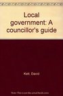 Local government A councillor's guide