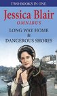 The Long Way Home and Dangerous Shores