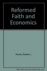 Reformed Faith and Economics