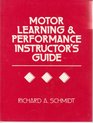 Motor Learning and Performance Instructor's Guide