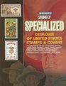 Scott 2007 Us Specialized Catalogue of United States Stamps & Covers (Scott Specialized Catalogue of United States Stamps)