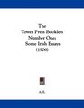 The Tower Press Booklets Number One Some Irish Essays
