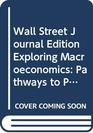 Wall Street Journal Edition Exploring Macroeconomics Pathways to Problem Solving