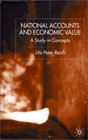 National Accounts and Economic Value  A Study in Concepts