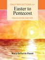 Rejoice and Be Glad 2020 Daily Reflections for Easter to Pentecost