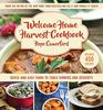 Welcome Home Harvest Cookbook QuickandEasy FarmtoTable Dinners and Desserts