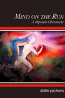 Mind on the Run:A Bipolar Chronicle