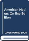 American Nation On line Edition