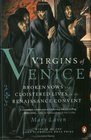 Virgins of Venice  Broken Vows and Cloistered Lives in the Renaissance Convent