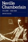 Neville Chamberlain Volume 1 18691929