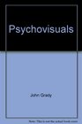 Psychovisuals A handbook of theory and visual analysis for photographers