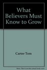 What Believers Must Know to Grow