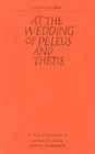 At the Wedding of Peleus and Thetis  a New Translation