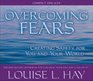 Overcoming Fears: Creating Safety for You and your World